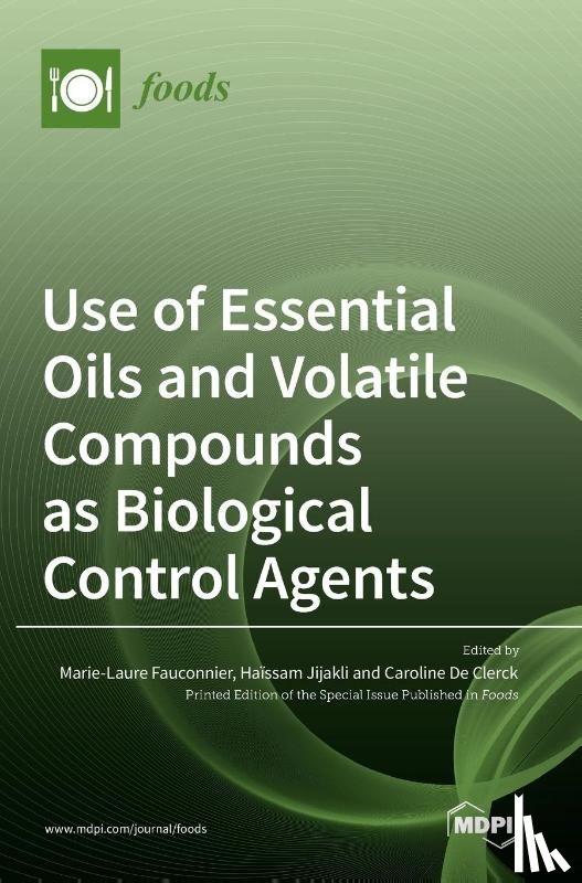  - Use of Essential Oils and Volatile Compounds as Biological Control Agents