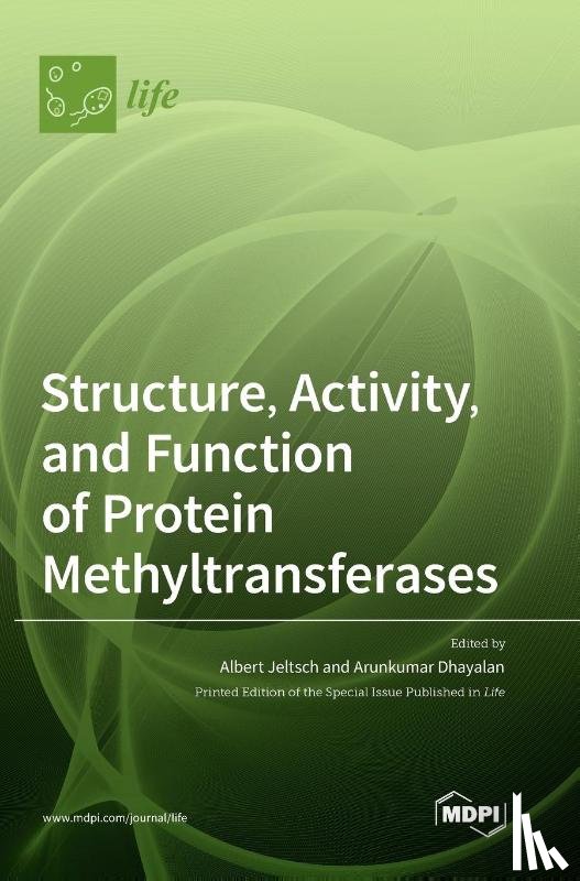 Jeltsch, Albert - Structure, Activity, and Function of Protein Methyltransferases