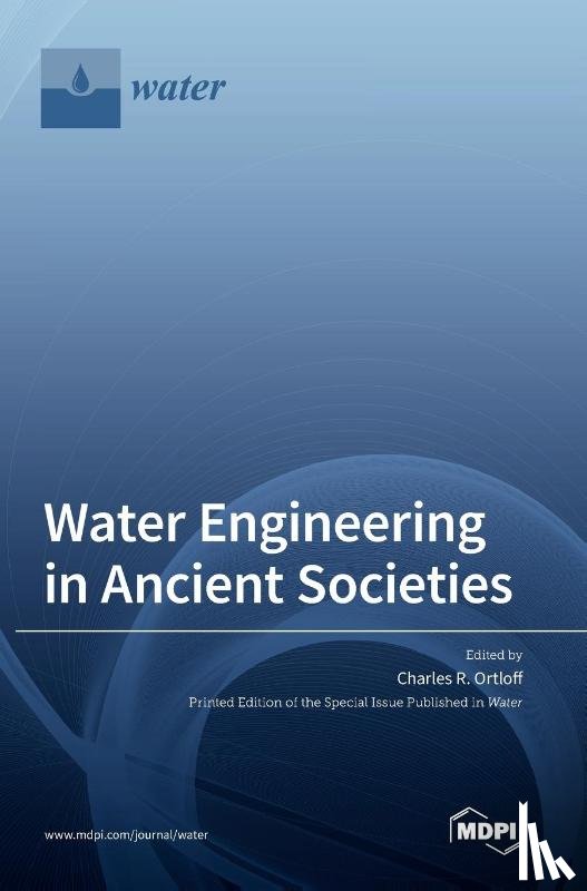 Ortloff, Charles R. - Water Engineering in Ancient Societies
