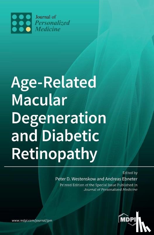 Westenskow, Peter D. - Age-Related Macular Degeneration and Diabetic Retinopathy