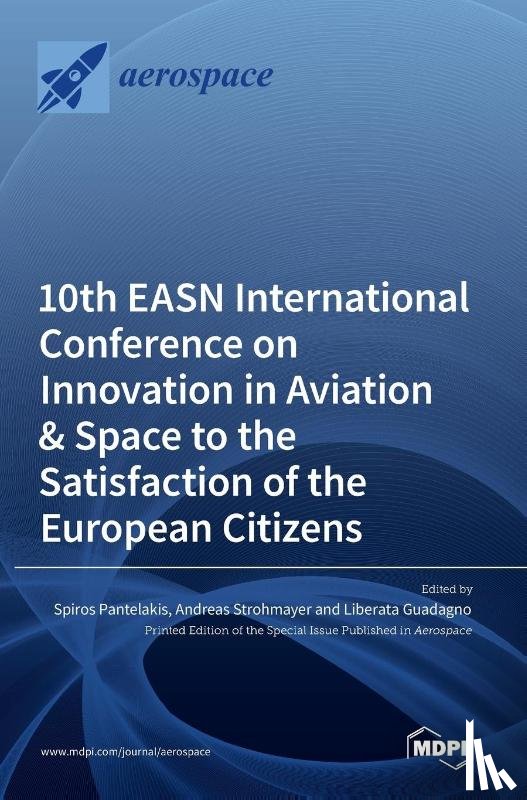 Pantelakis, Spiros - 10th EASN International Conference on Innovation in Aviation & Space to the Satisfaction of the European Citizens