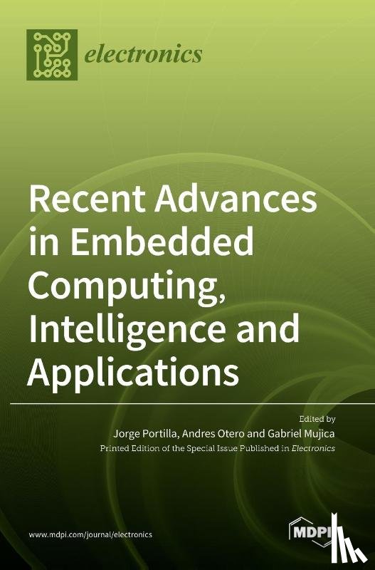 Portilla, Jorge - Recent Advances in Embedded Computing, Intelligence and Applications