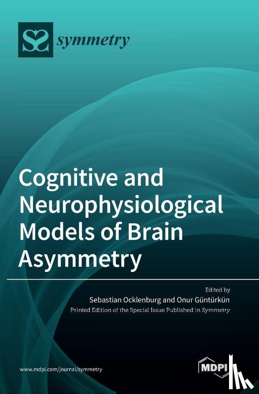 Ocklenburg, Sebastian - Cognitive and Neurophysiological Models of Brain Asymmetry