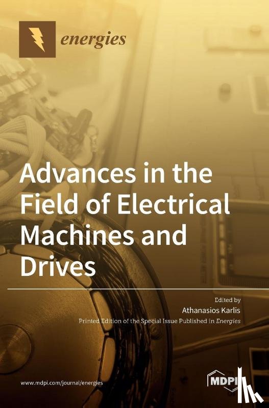 Karlis, Athanasios - Advances in the Field of Electrical Machines and Drives