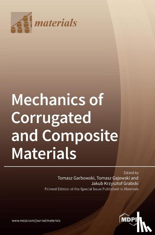 Garbowski, Tomasz - Mechanics of Corrugated and Composite Materials