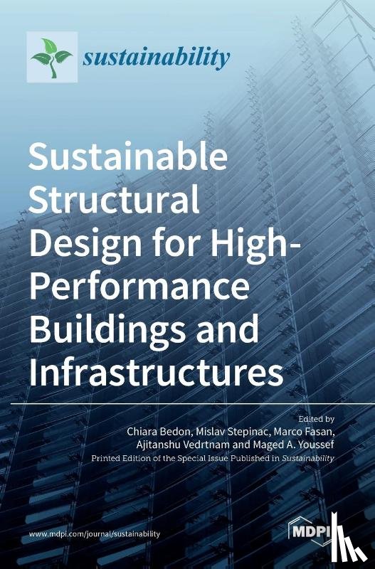 Bedon, Chiara - Sustainable Structural Design for High-Performance Buildings and Infrastructures