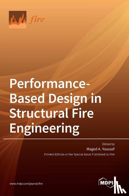 Youssef, Maged A. - Performance-Based Design in Structural Fire Engineering