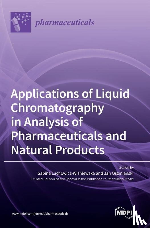 Oszmianski, Jan - Applications of Liquid Chromatography in Analysis of Pharmaceuticals and Natural Products