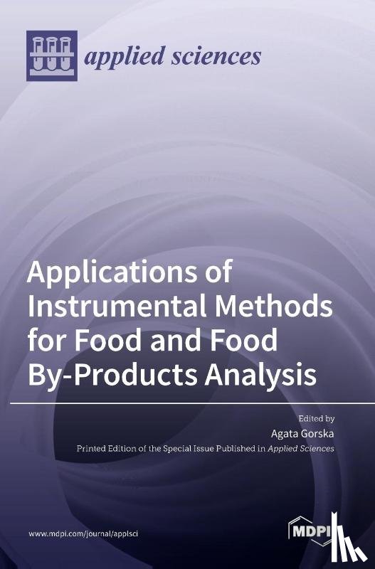  - Applications of Instrumental Methods for Food and Food By-Products Analysis