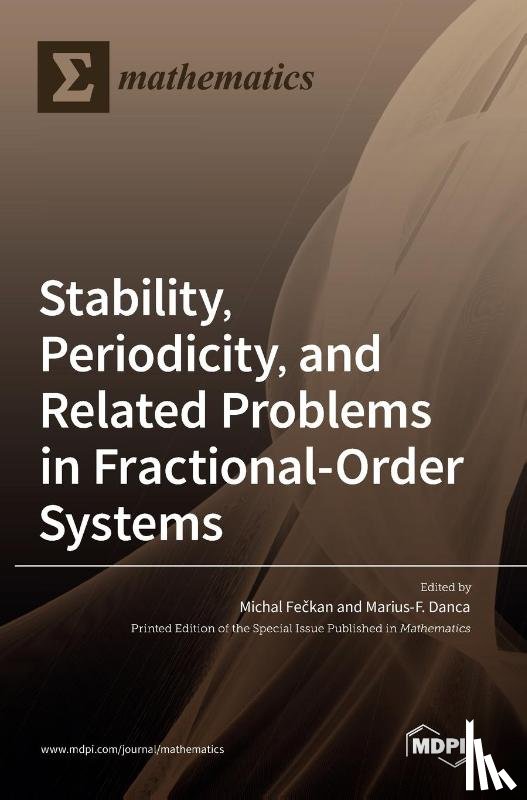 Fečkan, Michal - Stability, Periodicity, and Related Problems in Fractional-Order Systems