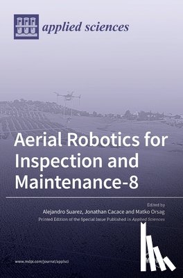 Suarez, Alejandro - Aerial Robotics for Inspection and Maintenance