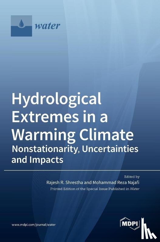  - Hydrological Extremes in a Warming Climate