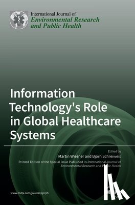 Wiesner, Martin - Information Technology's Role in Global Healthcare Systems