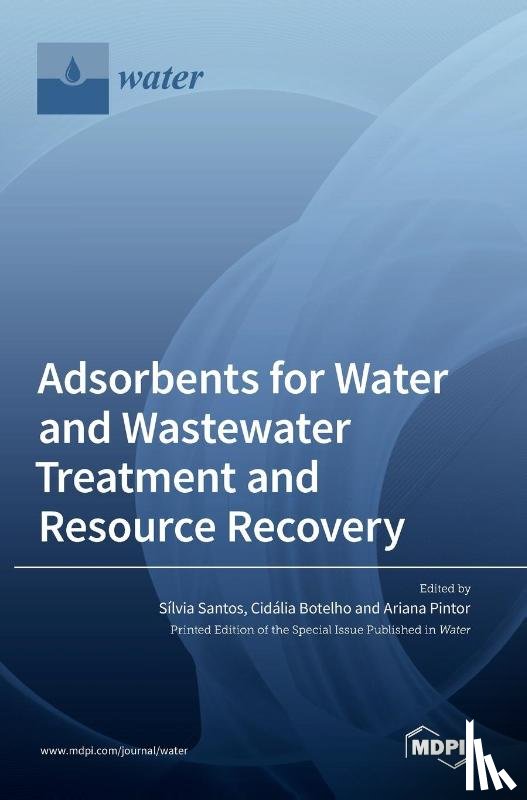  - Adsorbents for Water and Wastewater Treatment and Resource Recovery
