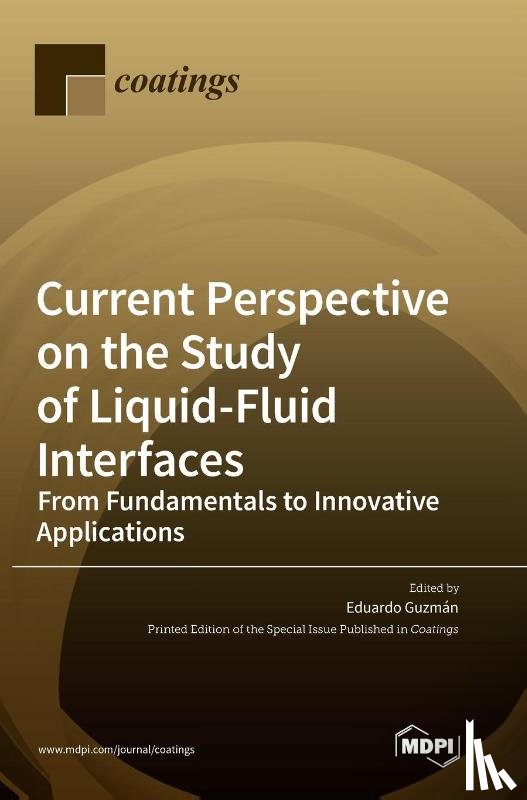  - Current Perspective on the Study of Liquid-Fluid Interfaces
