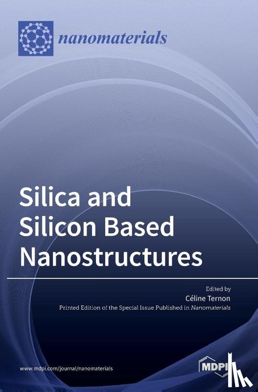  - Silica and Silicon Based Nanostructures