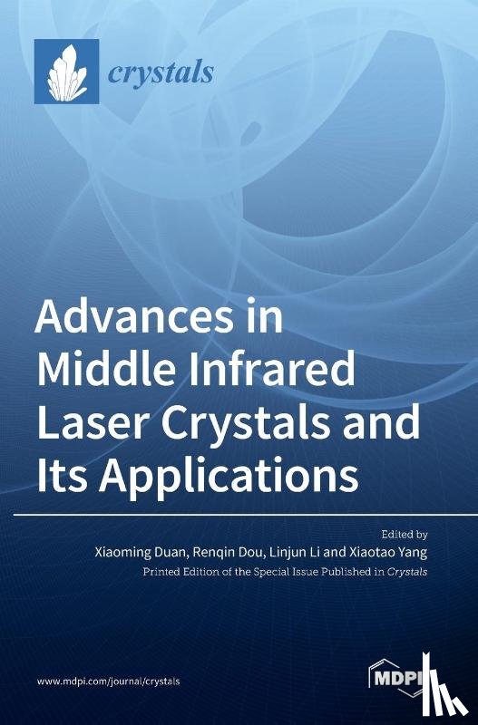  - Advances in Middle Infrared Laser Crystals and Its Applications