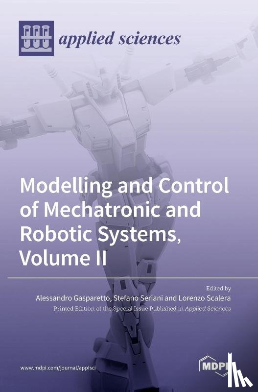 Gasparetto, Alessandro - Modelling and Control of Mechatronic and Robotic Systems, Volume II