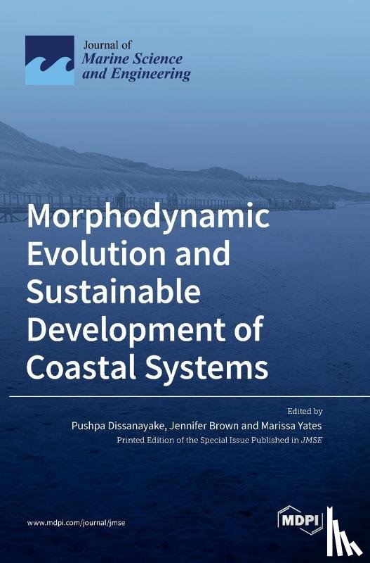 Dissanayake, Pushpa - Morphodynamic Evolution and Sustainable Development of Coastal Systems