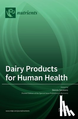Savaiano, Dennis - Dairy Products for Human Health