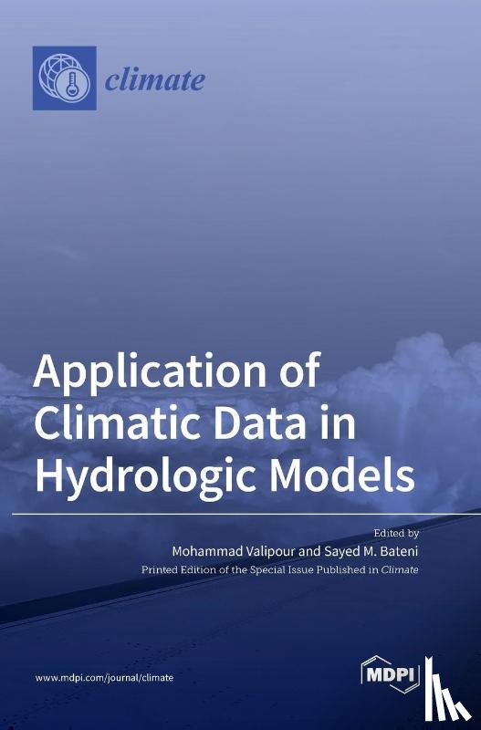 Valipour, Mohammad - Application of Climatic Data in Hydrologic Models