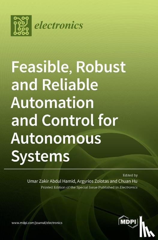 Hamid, Umar Zakir Abdul - Feasible, Robust and Reliable Automation and Control for Autonomous Systems