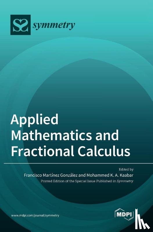 Kaabar, Mohammed K a - Applied Mathematics and Fractional Calculus