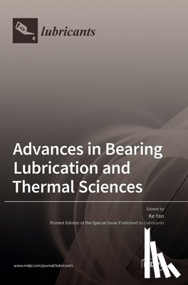 Yan, Ke - Advances in Bearing Lubrication and Thermal Sciences