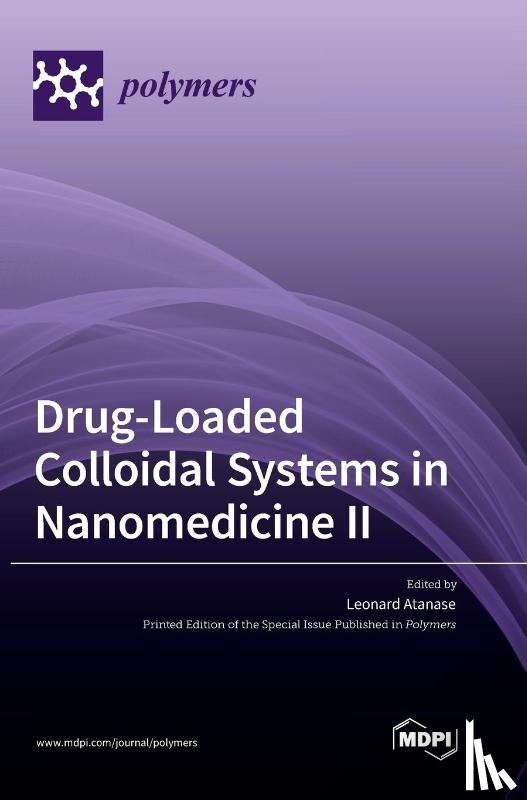  - Drug-Loaded Colloidal Systems in Nanomedicine II