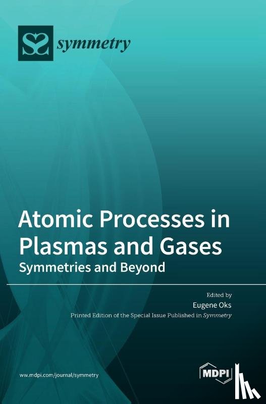 Oks, Eugene - Atomic Processes in Plasmas and Gases