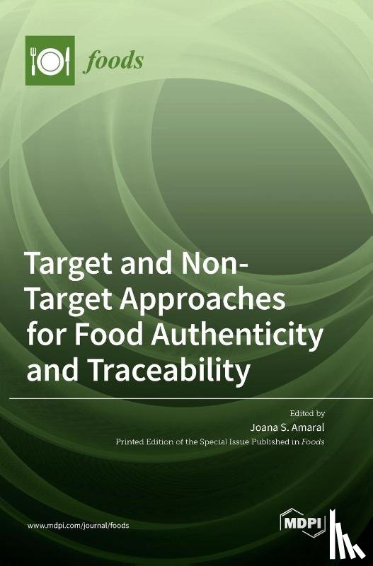 Amaral, Joana S. - Target and Non-Target Approaches for Food Authenticity and Traceability
