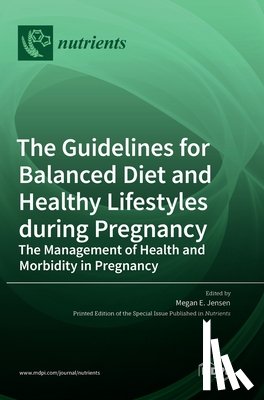  - The Guidelines for Balanced Diet and Healthy Lifestyles during Pregnancy