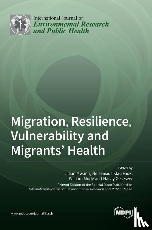 Mwanri, Lillian - Migration, Resilience, Vulnerability and Migrants' Health