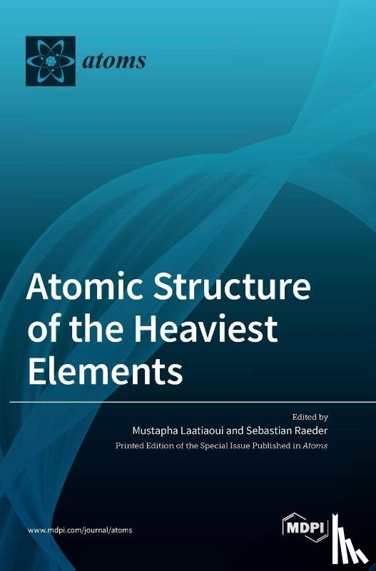 Laatiaoui, Mustapha - Atomic Structure of the Heaviest Elements