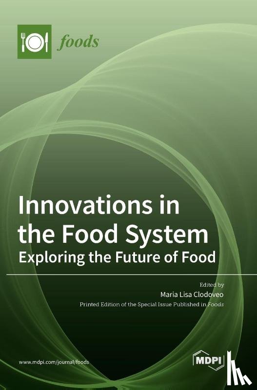 Clodoveo, Maria Lisa - Innovations in the Food System
