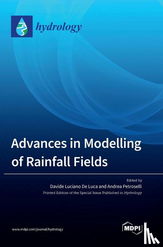 De Luca, Davide Luciano - Advances in Modelling of Rainfall Fields