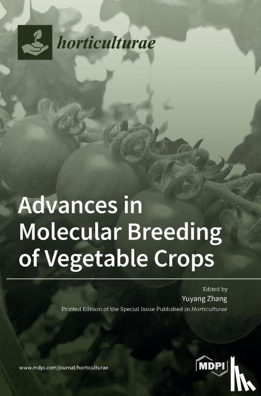 Zhang, Yuyang - Advances in Molecular Breeding of Vegetable Crops