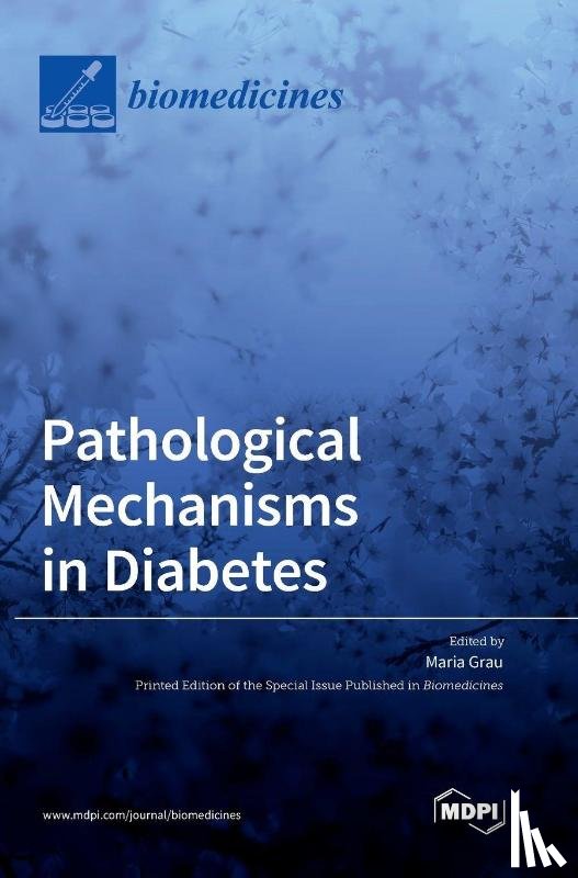 Grau, Maria - Pathological Mechanisms in Diabetes