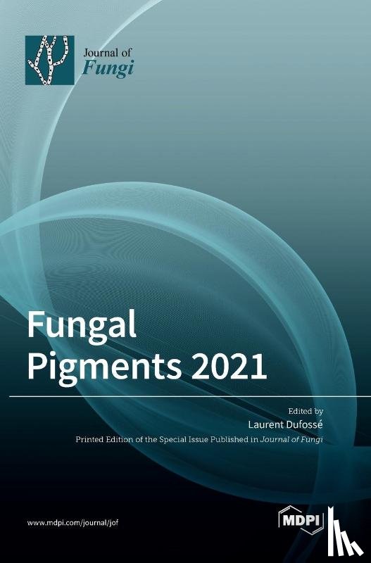 Dufossé, Laurent - Fungal Pigments 2021