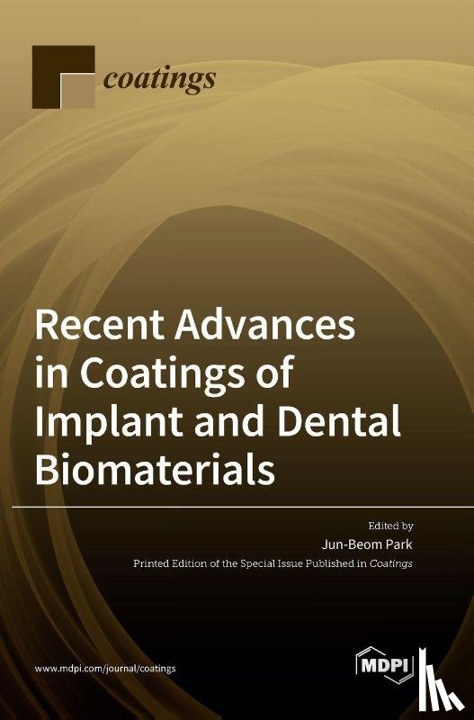 Park, Jun-Beom - Recent Advances in Coatings of Implant and Dental Biomaterials