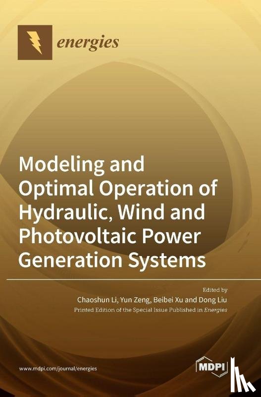 Li, Chaoshun - Modeling and Optimal Operation of Hydraulic, Wind and Photovoltaic Power Generation Systems