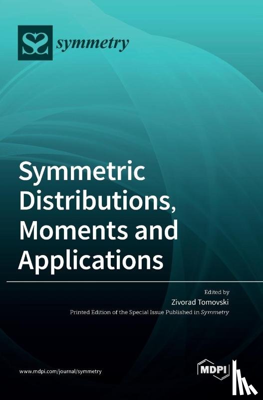 Tomovski, Zivorad - Symmetric Distributions, Moments and Applications