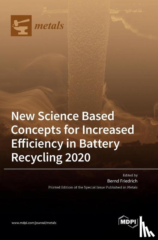  - New Science Based Concepts for Increased Efficiency in Battery Recycling 2020