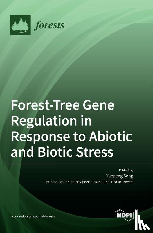  - Forest-Tree Gene Regulation in Response to Abiotic and Biotic Stress