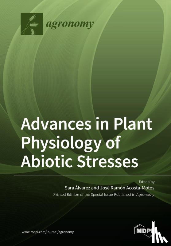 Álvarez, Sara - Advances in Plant Physiology of Abiotic Stresses