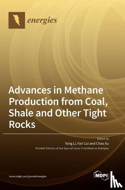  - Advances in Methane Production from Coal, Shale and Other Tight Rocks