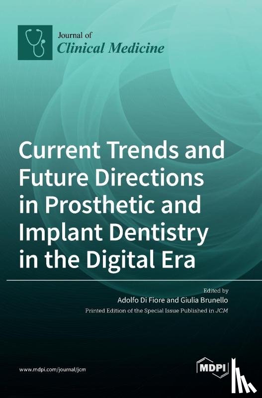  - Current Trends and Future Directions in Prosthetic and Implant Dentistry in the Digital Era