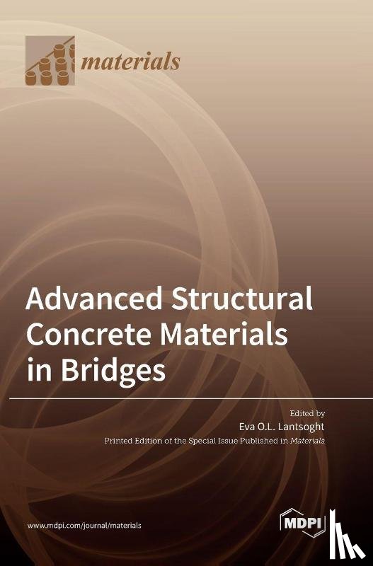 Lantsoght, Eva O. L. - Advanced Structural Concrete Materials in Bridges