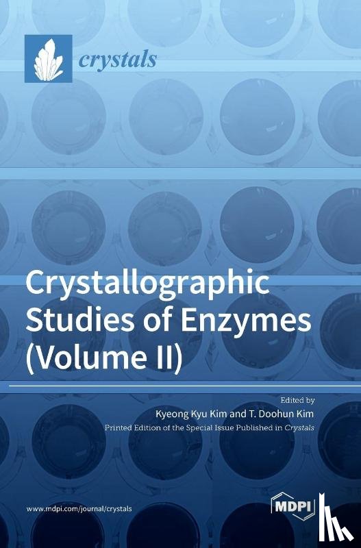 Kim, Kyeong Kyu - Crystallographic Studies of Enzymes (Volume II)