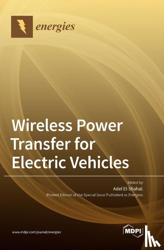 El-Shahat, Adel - Wireless Power Transfer for Electric Vehicles